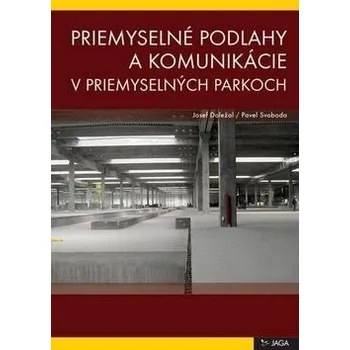 Priemyselné podlahy a komunikácie v priemyselných parkoch Kniha