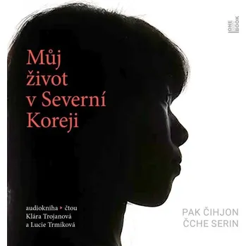 Můj život v Severní Koreji Audiokniha