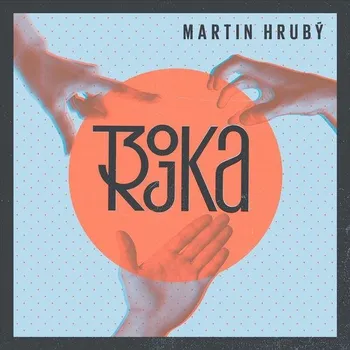 Hrubý Martin: Trojka - CD