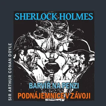 Sherlock Holmes – Barvíř na penzi/Podnájemnice v závoji Audiokniha