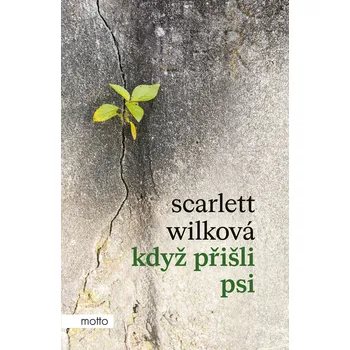 Kniha Když přišli psi - Scarlett Wilková [E-kniha]