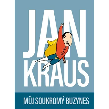 Jan Kraus: Můj soukromý buzynes Ekniha