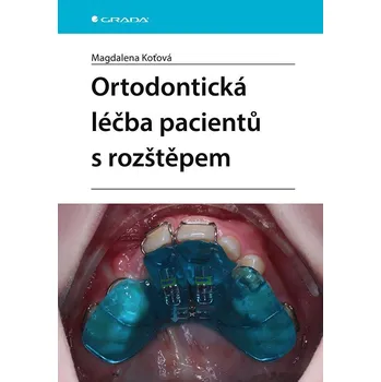 Populárně naučná literatura pro dospělé Ortodontická léčba pacientů s rozštěpem Kniha