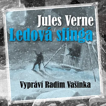 Jules Verne: Ledová sfinga Audiokniha