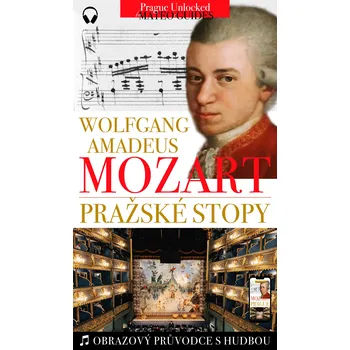 Kniha W. A. Mozart - Pražské stopy: Fascinující hudební výlet Prahou Ekniha
