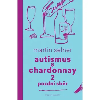 Kniha Autismus & Chardonnay 2: Pozdní sběr Ekniha