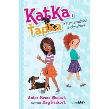Katka, Ťapka a kamarádství v ohrožení Kniha