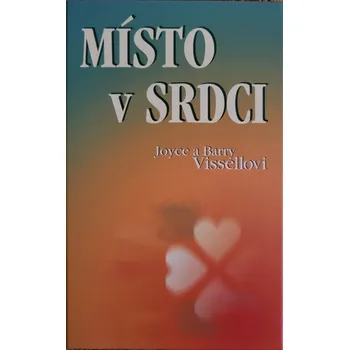 Místo v srdci - Joyce a Barry Visselovi