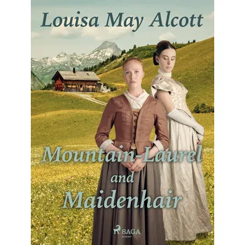 Kniha Mountain-Laurel and Maidenhair Ekniha