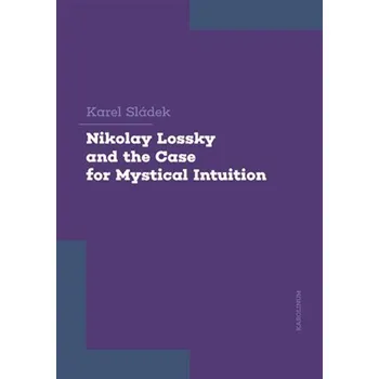 Kniha Nikolay Lossky and the Case for Mystical Intuition Ekniha
