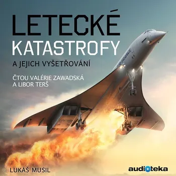 Letecké katastrofy a jejich vyšetřování Audiokniha