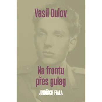 Kniha Vasil Dulov — Na frontu přes gulag Ekniha