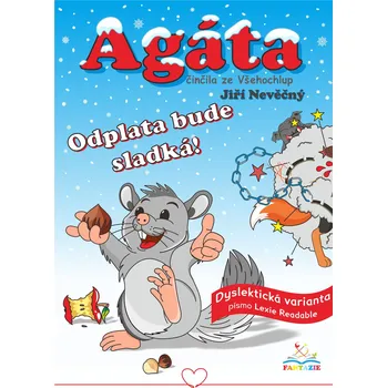 Kniha Agáta – činčila ze Všehochlup: Odplata bude sladká – dyslektická verze Ekniha