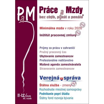 PAM 11-12/2025 – Minimálna mzda, Pracovná zmluva a pružný pracovný čas: Zmeny v štátnej službe Kniha