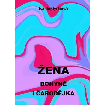 Žena bohyně i čarodějka Ekniha