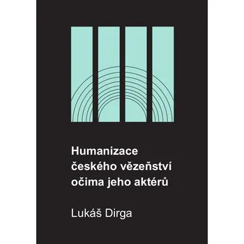 Kniha Humanizace českého vězeňství očima jeho aktérů Ekniha