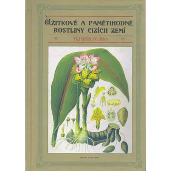 Užitkové a pamětihodné rostliny cizích zemí Ekniha