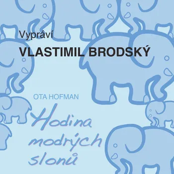 Ota Hofman: Hodina modrých slonů Audiokniha