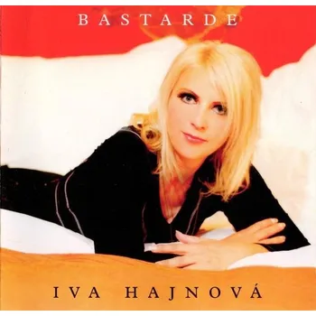 Zahraniční hudba Hajnová Iva: Bastarde - CD