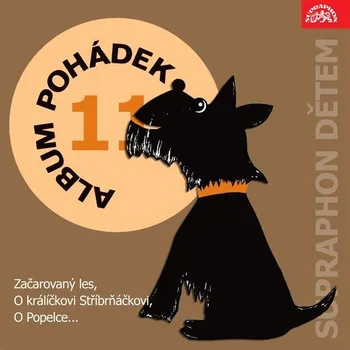 Album pohádek "Supraphon dětem" 11. (Začarovaný les, O králíčkovi Stříbrňáčkovi, O Popelce...) Audiokniha