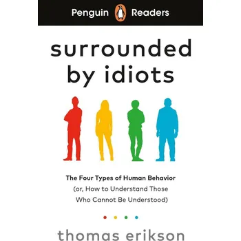 Anglický jazyk Penguin Readers Level 7: Surrounded by Idiots (ELT Graded Reader): Abridged Edition Kniha