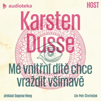 Mé vnitřní dítě chce vraždit všímavě Audiokniha