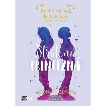 Rosewoodska kronika 3 - Stratená princezná Ekniha