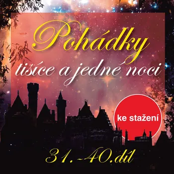 Pohádky tisíce a jedné noci 31-40 Audiokniha
