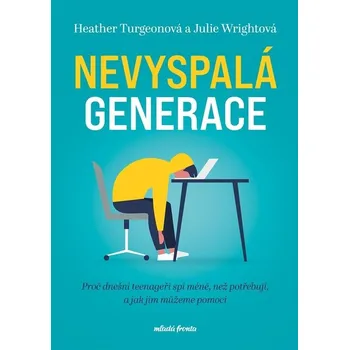 Nevyspalá generace: Proč dnešní teenageři spí méně, než potřebují a jak jim můžeme pomoci Kniha