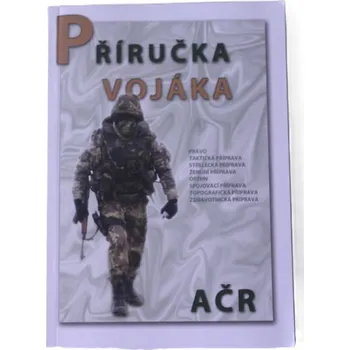 Literární biografie Kniha Příručka vojáka AČR - originál