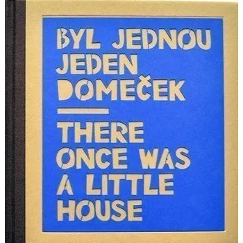 Anglický jazyk Byl jednou jeden domeček / There once was a little house