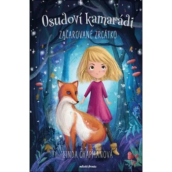 Osudoví kamarádi - Začarované zrcátko - Linda Chapmanová