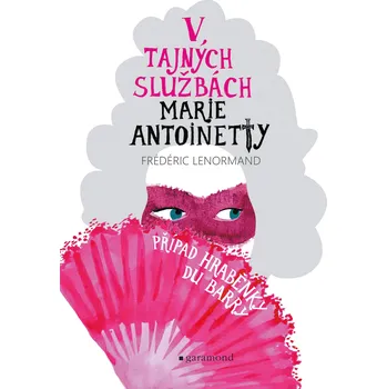 Kniha V tajných službách Marie Antoinetty: Případ hraběnky du Barry Ekniha