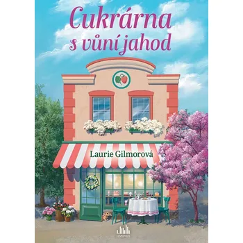 Cukrárna s vůní jahod - Laurie Gilmorová (2026, brožovaná)