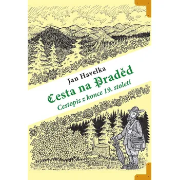 Cesta na Praděd - cestopis z konce 19. století Ekniha