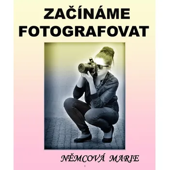 Kniha Začínáme fotografovat Ekniha