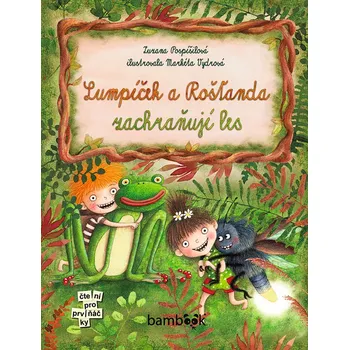 Lumpíček a Rošťanda zachraňují les Ekniha