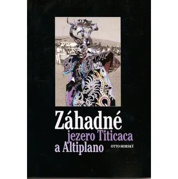 Záhadné jezero Titicaca a Altiplano Ekniha
