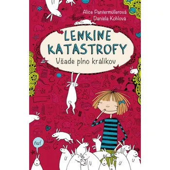Lenkine katastrofy Všade plno králikov (1. diel) - Alice Pantermüllerová