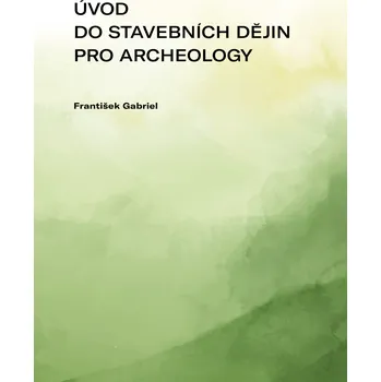 Kniha Úvod do stavebních dějin pro archeology Ekniha