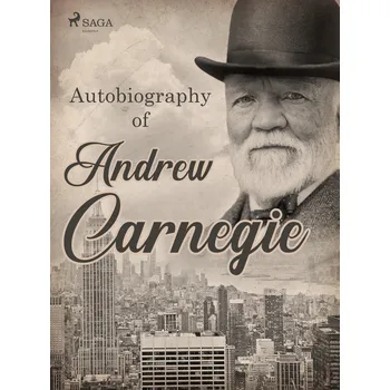 Kniha Autobiography of Andrew Carnegie Ekniha