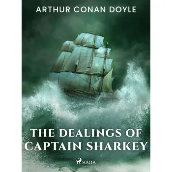 Kniha The Dealings of Captain Sharkey Ekniha