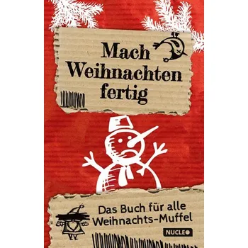 Komiks pro dospělé Mach Weihnachten fertig: Das Buch für alle Weihnachts-Muffel - Höchst, Fabian