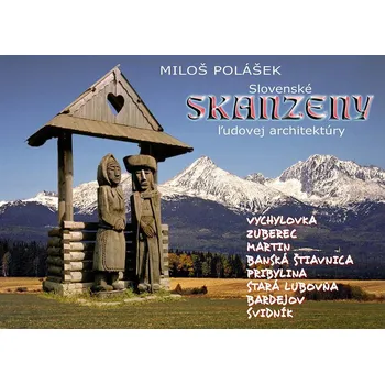 Slovenské skanzeny ĺudovej architektúry Ekniha