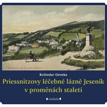 Priessnitzovy léčebné lázně Jeseník v proměnách staletí Ekniha
