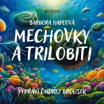 Mechovky a trilobiti Audiokniha