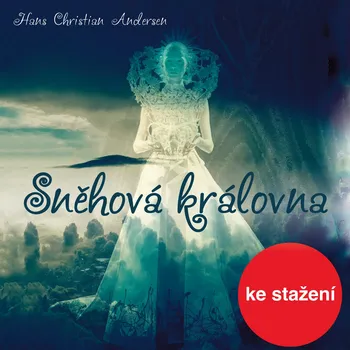 H.Ch. Andersen: Sněhová královna Audiokniha