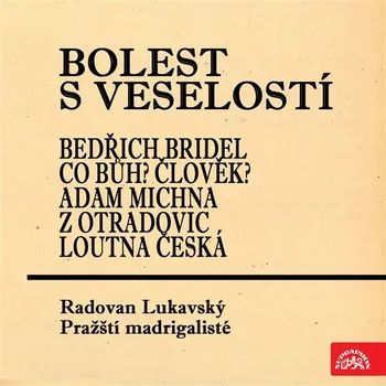 Bolest s veselostí Bedřich Bridel Co Bůh? Člověk? Adam Michna z Otradovic Loutna česká Audiokniha