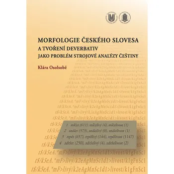 Morfologie českého slovesa a tvoření deverbativ jako problém strojové analýzy češtiny Ekniha