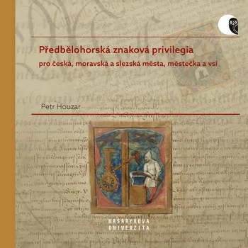 Předbělohorská znaková privilegia pro česká, moravská a slezská města, městečka a vsi Ekniha